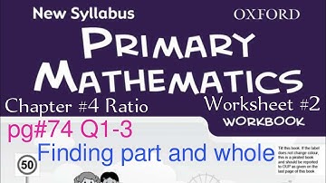 New Oxford Primary Mathematics Workbook 6a| Chapter 4 Ratios |Worksheet #2 pg#74 Q1-3 @mathantics