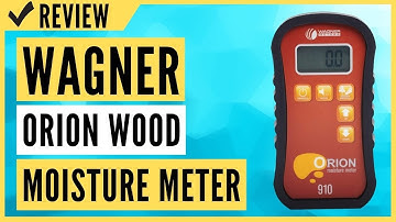 Wagner Meters Orion 910 Wood Moisture Meter Review