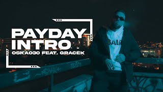 OSKA030 x GRACEK - PAYDAY INTRO (prod. lot808) image