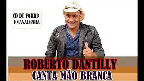 Forr Roberto Dantilly Canta Mo Branca