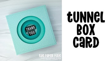 Tunnel Box Card Tutorial