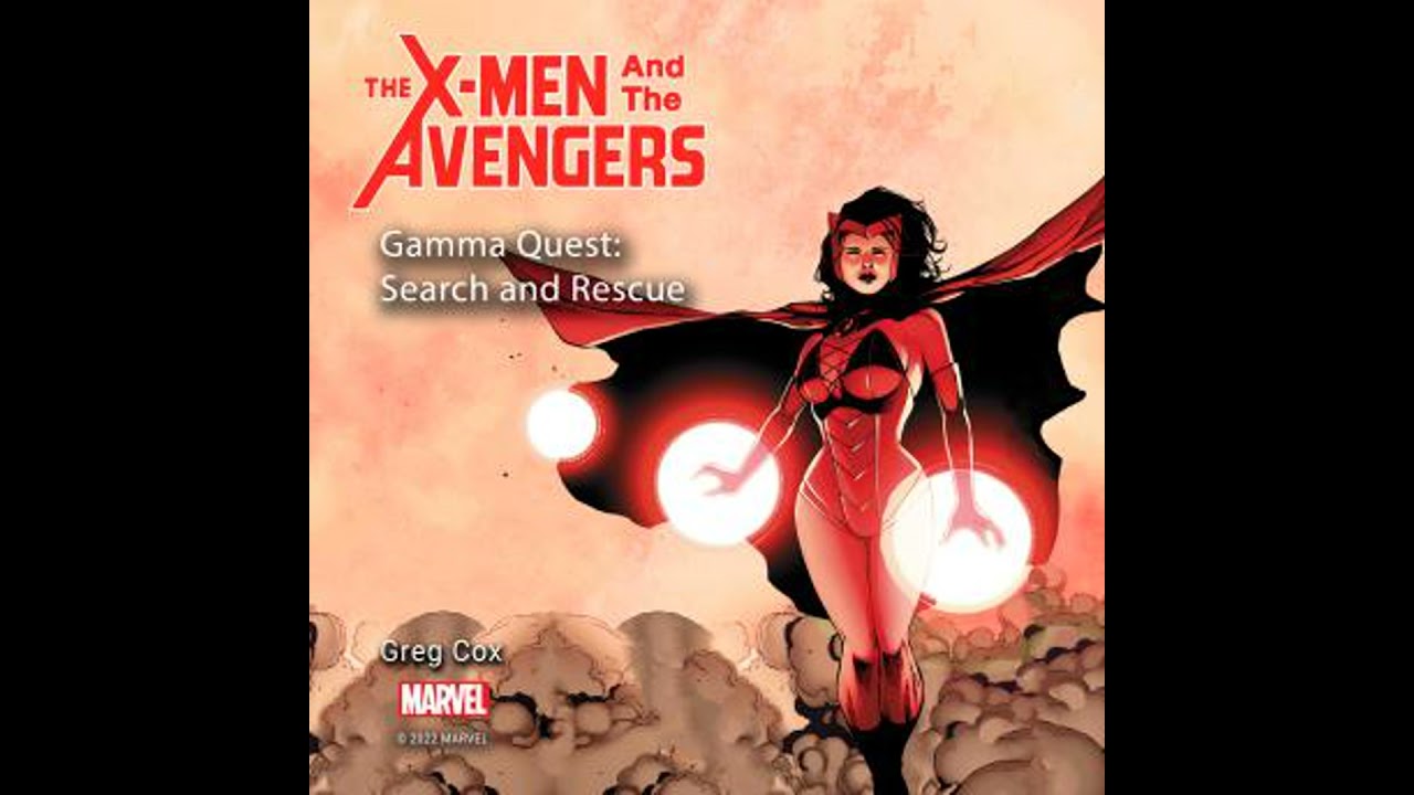 X-Men and the Avengers, The: Gamma Quest: Search and Rescue - Greg Cox