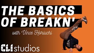 Basics of Breakin' | Vince Horiuchi | CLI Studios Break-in' Class