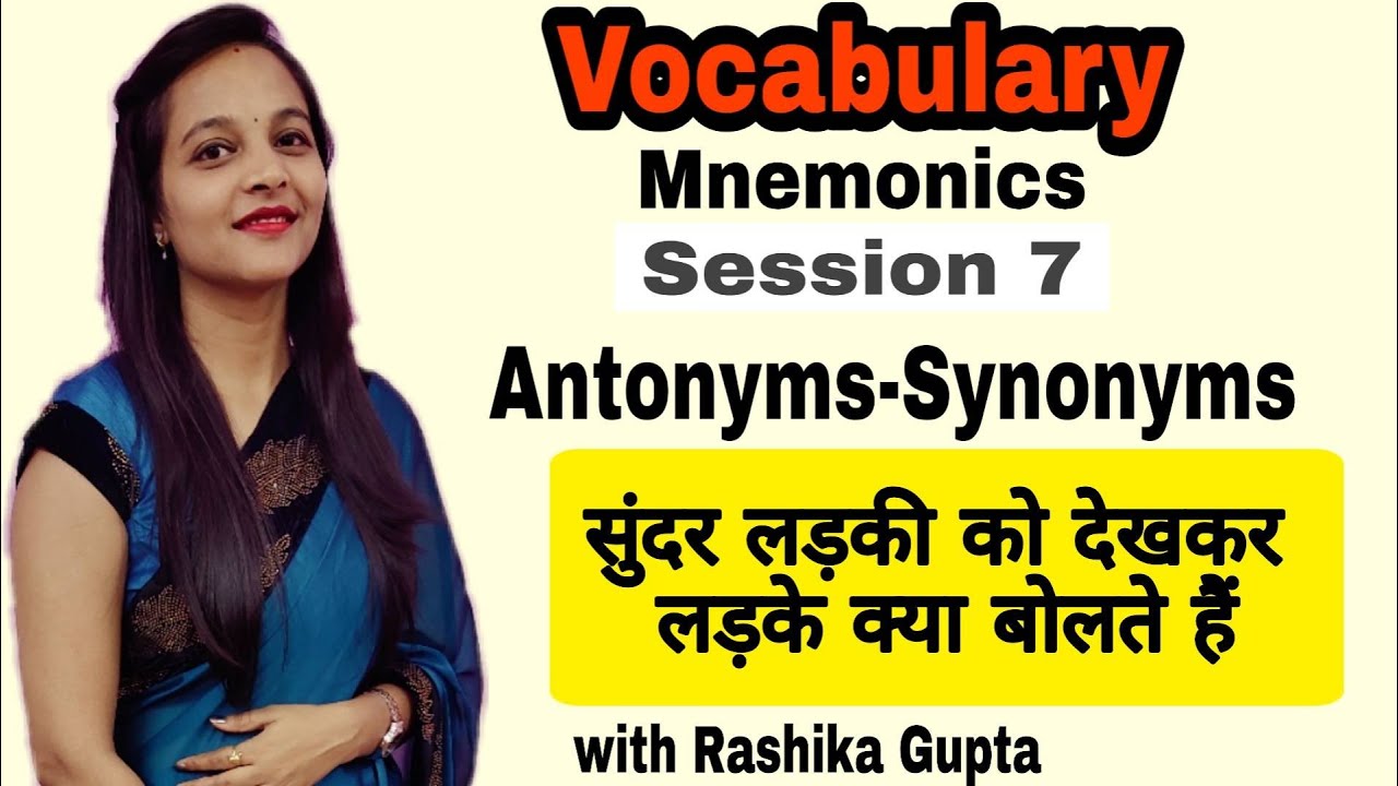 Ready go to ... https://youtu.be/qAxgmDLqvmY [ Vocabulary | Mnemonics | Learn Antonyms-Synonyms in a funny way | English with Rashika Gupta]