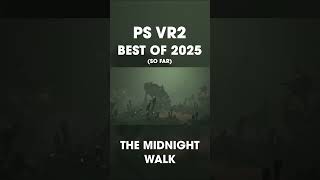What are the BEST PS VR2 games of 2025 so far?