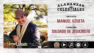 Manuel Uzueta - Soldado De Jesucristo