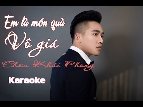 [KARAOKE] Em Là Món Quà Vô Giá - Châu Khải Phong