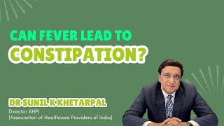 Can Fever Lead to Constipation? | THIP Media High Fever Constipation