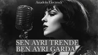 Sen Ayrı Trende Ben Ayrı Garda Anadolu Electrock 90S Cover