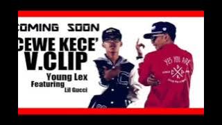 Young Lex   Cewe Kece ft Lil Gucci