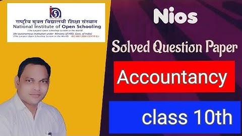 nios solved question paper accountancy(224) class 10th ||nios class 10th solved question paper