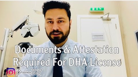 Documents And Attestation Required For DHA License | Full Information About DHA License Process |
