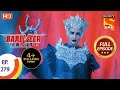 Baalveer Returns - Ep 279 - Full Episode - 15th January, 2021