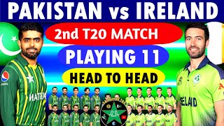 Pakistan playing 11 vs Ireland 2nd T20 Match | Pakistan vs Ireland | Pakistan Playing 11.
