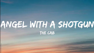 The Cab-Angel With A Shotgun (Lyrics Video)