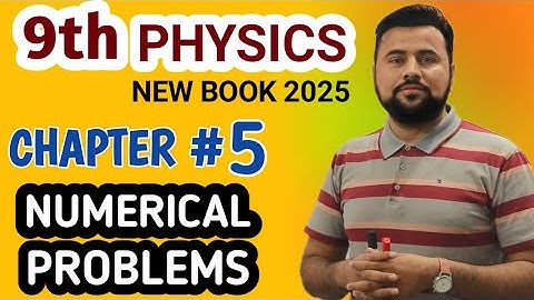 Numerical chapter 5🔥|| 9th class physics new book || numerical problems