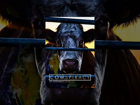 Cowspiracy The Sustainability Secret In About 15 Minutes Short Version Youtube