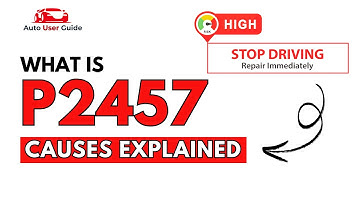 What is P2457 : Engine Error Code Causes Explained