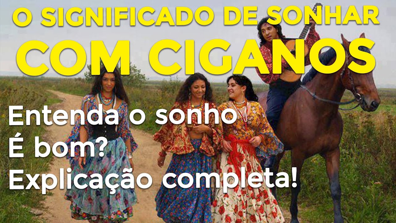 SONHAR COM CIGANOS: Qual o significado? É perigoso? A VERDADE! - YouTube