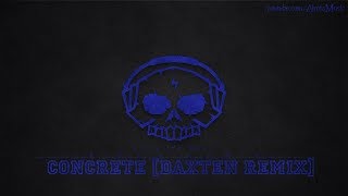 Concrete [Daxten Remix] by Frigga - [House Music]