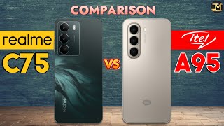 Itel A95 vs realme C75 : Which Phone is Best❓🤔