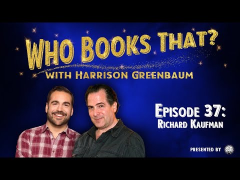 Who Books That? w/ Harrison Greenbaum, Ep. 37: RICHARD KAUFMAN (Presented by the IBM)