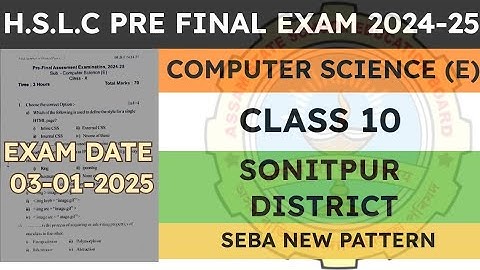 Class 10 Pre Final Exam Question Paper 2024-25 | Computer science (E) | Sonitpur District | seba