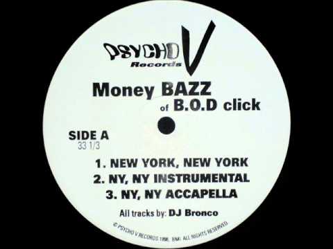 Money Bazz — Money Bazz Of B.O.D. Click– New York, New York (Music : Dj Bronco)