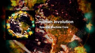 Spectral Machine Core - Human Involution #Tribecore