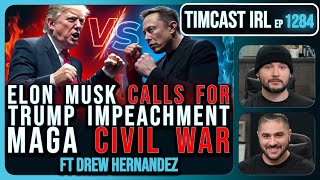 MAGA CIVIL WAR: Elon Says IMPEACH TRUMP, Trump Says CUT Elon Contracts | Timcast IRL