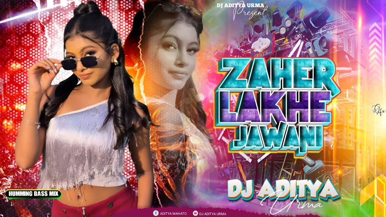 Zaher Lakhe Jawani !! Humming Bass Mix !! Dj Aditya Urma 