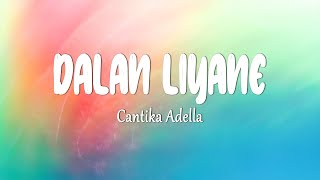 Cantika Adella - DALAN LIYANE (Lirik Lagu)