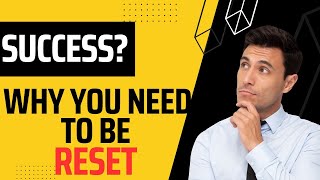 Why you need to be reset?🤔