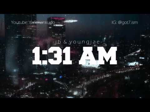 GOT7 JB and YOUNGJAE "1:31 AM" Lirik Terjemahan Bahasa Indonesia