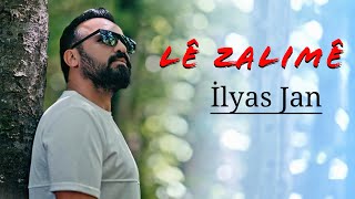 İLYAS JAN - LÊ ZALIMÊ Resimi