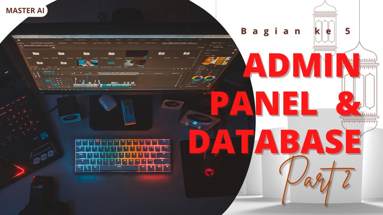 Bagian 5 Tentang Admin Panel dan Database Part 2 Django (The Series ...