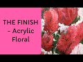 #72 Part 3 - The Finish Of An intuitive Acrylic Floral.  Tutorial. L. Benton McCloskey 12/27/2019