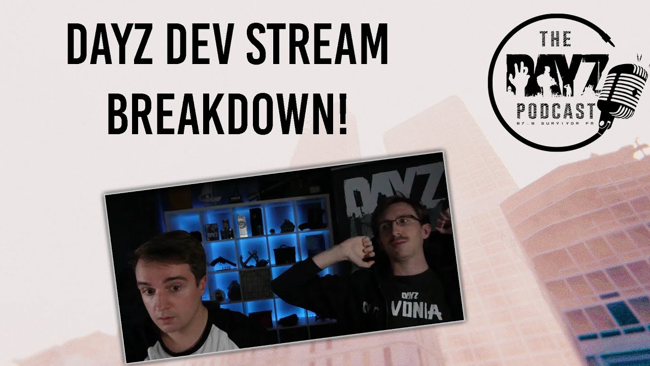 Dayz Dev Stream Breakdown! - YouTube