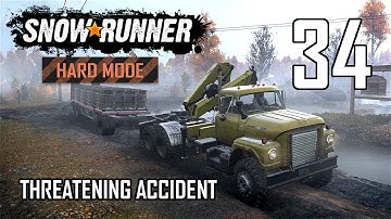 SnowRunner Hard Mode Strategic Walkthrough Ep 34 - Threatening Accident