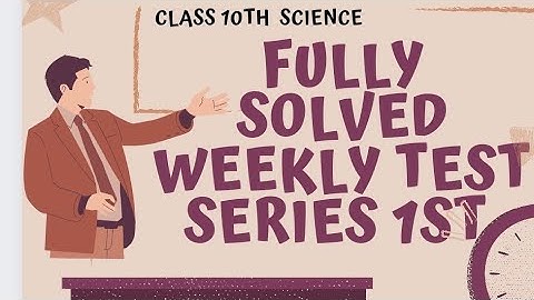 Class10th Science Fully solved Weekly Test Series 1st ( Punjabi Medium).