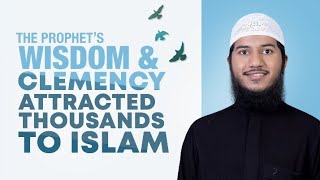 The Prophet Muhammad  Wisdom & Clemency Attracted Thousands to Islam - Shaikh Fariq Naik
