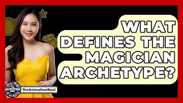 What Defines The Magician Archetype? - The Animation Reel