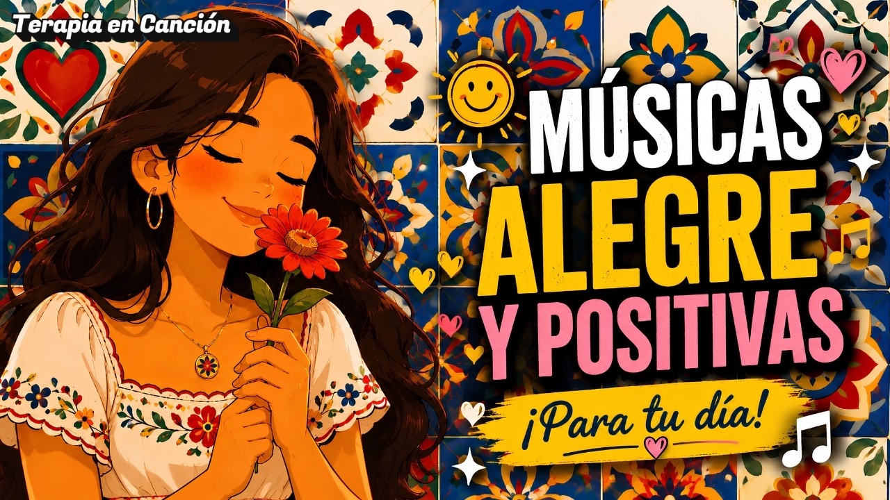 🌈 Canciones Alegre y Positiva + Confianza – Música Para Brillar [Vol. 132]