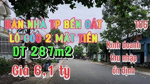 Bán nhà TP Bến Cát- lô góc 2 mặt tiền DT 287m2, giá 6,1 tỷ - thu nhập ổn định [bđs Bình Dương]