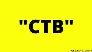 CTB Full Form || What is CTB ?