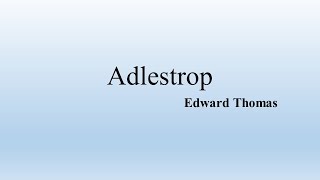 Edward Thomas, "Adlestrop"