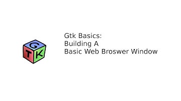 Python Gtk Basics: Building A Basic Web Browser With Gtk