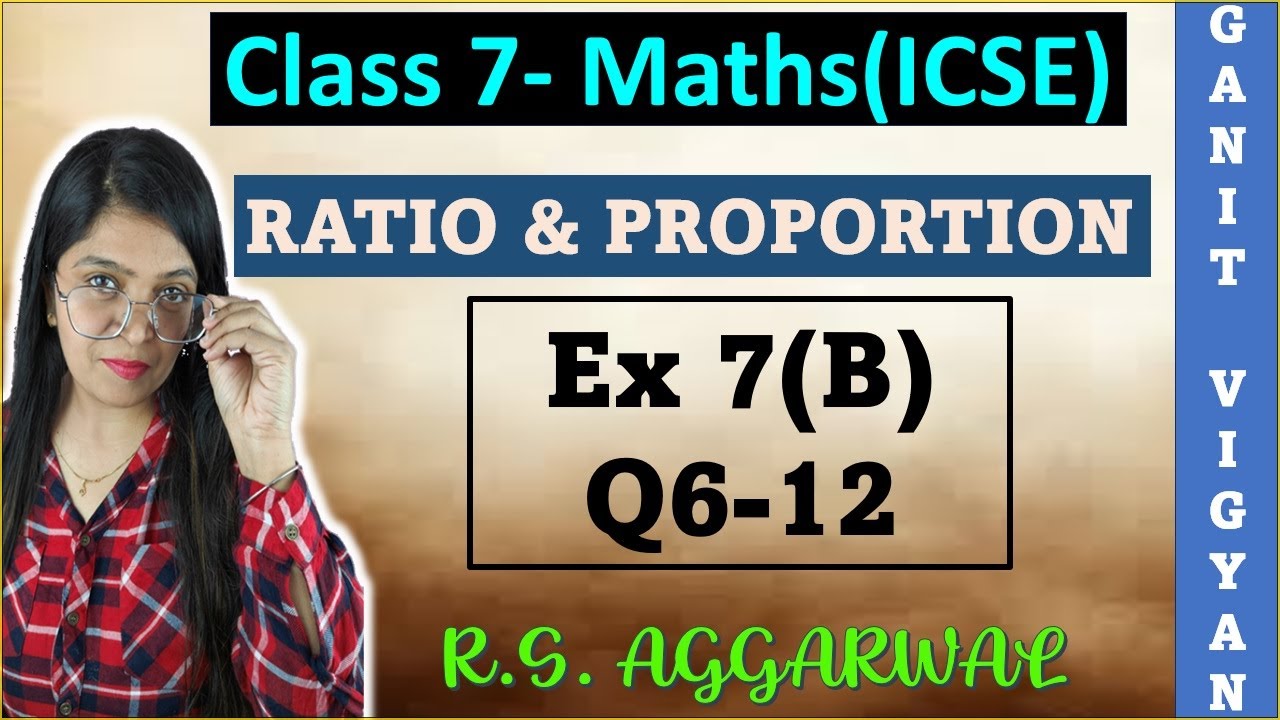 Ratio and Proportion | ICSE class 7 mathematics | Chapter 7 | Exercise ...