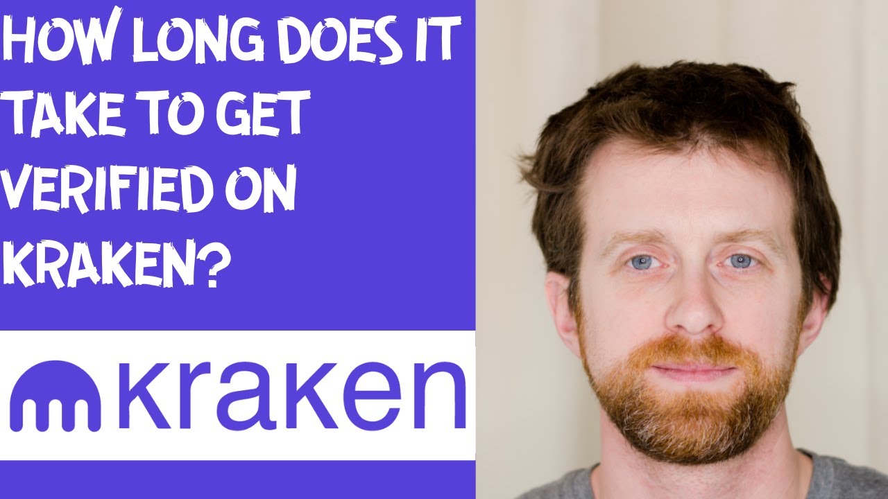 How long does it take to get verified on Kraken