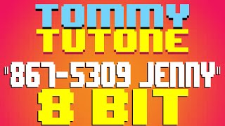 867-5309 Jenny [8 Bit Tribute to Tommy Tutone] - 8 Bit Universe